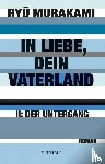 Murakami, Ryu - In Liebe, Dein Vaterland