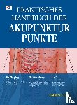 Jin, Shi-ying, Jin, Wan-cheng, Jin, Pu - Praktisches Handbuch der Akupunkturpunkte