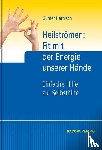 Harnisch, Günter - Heilströmen: Fit mit der Energie unserer Hände