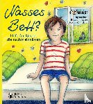 Eder, Sigrun, Christians, Hedda, Marte, Elisabeth - Nasses Bett? Hilfe für Kinder, die nachts einnässen