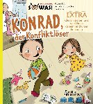 Eder, Sigrun, Molzbichler, Daniela, Gasser, Evi - Konrad der Konfliktlöser EXTRA - Clever streiten und versöhnen daheim und unter Freunden