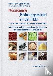 Föhn, Sarah, Winiger, Dave - Praxisbuch Nahrungsmittel in der TEN (Traditionelle Europäische Naturheilkunde)