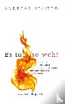 Jelitto, Andreas - Es tut so weh!