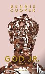 Cooper, Dennis - God Jr.