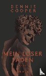 Dennis, Cooper - Mein loser Faden