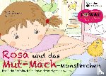 Eder, Sigrun, Heine, Hannah-Marie, Brandl Benetseder, Birgit - Rosa und das Mut-Mach-Monsterchen