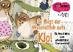 Oblasser, Caroline, Eder, Sigrun, Gasser, Evi - So fliegt der Wuschelfloh aufs Klo! Die Geschichte vom windelfreien Spatzenkind