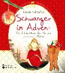 Schäufler, Nicole - Schwanger im Advent - Ein Adventskalender für alle werdenden Mütter