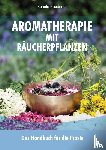 Kauderer, Renate - Aromatherapie mit Räucherpflanzen
