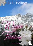 Fellner, Jo L. - Winter im Frühling
