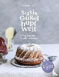 Dasch, Susanne - Susis Gugelhupfwelt. 200 kreative Gugelhupf-Rezepte