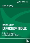 RA Ing. GAPPMAYER, Ll. M. - Praxishandbuch Exportkontrolle
