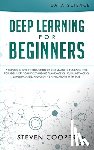 Cooper, Steven - Deep Learning for Beginners