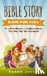 Jones, Karen - Bible Story Book for Kids