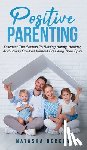 Becker, Natasha - Positive Parenting