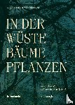  - In der Wüste Bäume Pflanzen