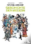 Fabiani-Salmon, Jean-Noël, Bercovici, Philippe - Die unglaubliche Geschichte der Medizin