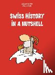 Nappey, Gregoire - Swiss History in a Nutshell
