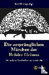  - Die ursprünglichen Märchen der Brüder Grimm