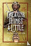 Honegger, Thomas - Tweaking Things a Little. Essays on the Epic Fantasy of J.R.R. Tolkien and G.R.R. Martin