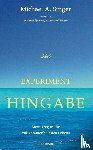 Singer, Michael A. - Das Experiment Hingabe