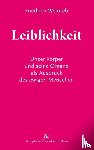 Weinreb, Friedrich - Leiblichkeit