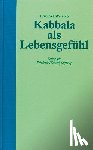 Weinreb, Friedrich - Kabbala als Lebensgefühl