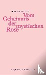 Weinreb, Friedrich - Vom Geheimnis der mystischen Rose