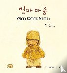 Lee, Tae-Jun - Wann kommt Mama?