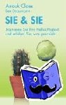 Claes, Anouk, Straumann, Bee - Sie & Sie - Trainieren Sie Ihre Hellsichtigkeit und erleben Sie, was geschieht