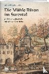 Dubler, Anne-Marie - Die Mühle Büron im Surental
