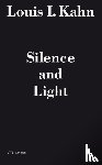  - Louis I. Kahn - Silence and Light