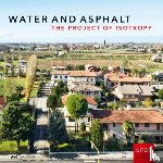 Vigano, Paola, Secchi, Bernardo, Fabian, Lorenzo - Water and Asphalt - The Project of Isotrophy in the Metropolitan Area of Venice