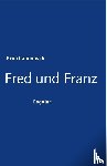 Camenisch, Arno - Fred und Franz