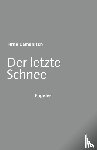 Camenisch, Arno - Der letzte Schnee