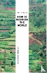 Herren, Hans R - How to Nourish the World