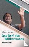 Lucano, Mimmo - Das Dorf des Willkommens