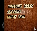 Marschall, Clemens, Pichler, Klaus - Golden days before they end