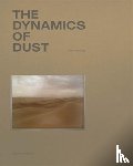 Dudouit, Philippe - The Dynamics of Dust (English Edition)