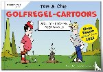 Ton-That, Yves C., Weinhaus, Michael - Golfregel-Cartoons mit Tom & Chip