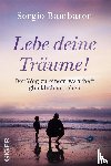 Bambaren, Sergio - Lebe deine Träume!