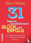Quinn, Gary - 31 Tage zu persönlichem Glück und Erfolg
