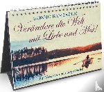 Bambaren, Sergio - Verändere die Welt mit Liebe und Mut!