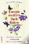 Michel, Katarina - Energiemedizin Bach-Blüten