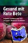Rinne, Jörg - Gesund mit Rote Bete