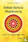 Schweiger, Margarethe Maria - Selbstschutz Abgrenzung