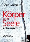 Schreiber, Anna - Körper sucht Seele