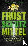 Szeliga, Roman F. - Frustschutzmittel
