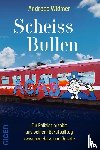 Widmer, Andreas - Scheiss Bullen