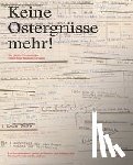 Hechenblaikner, Lois, Kühbacher, Andrea, Zollinger, Rolf - Keine Ostergrüsse mehr!